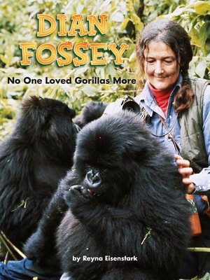 cover image of Dian Fossey: No One Loved Gorillas More